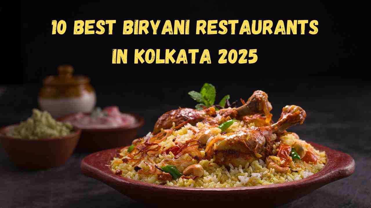 Best Biryani Restaurants In Kolkata