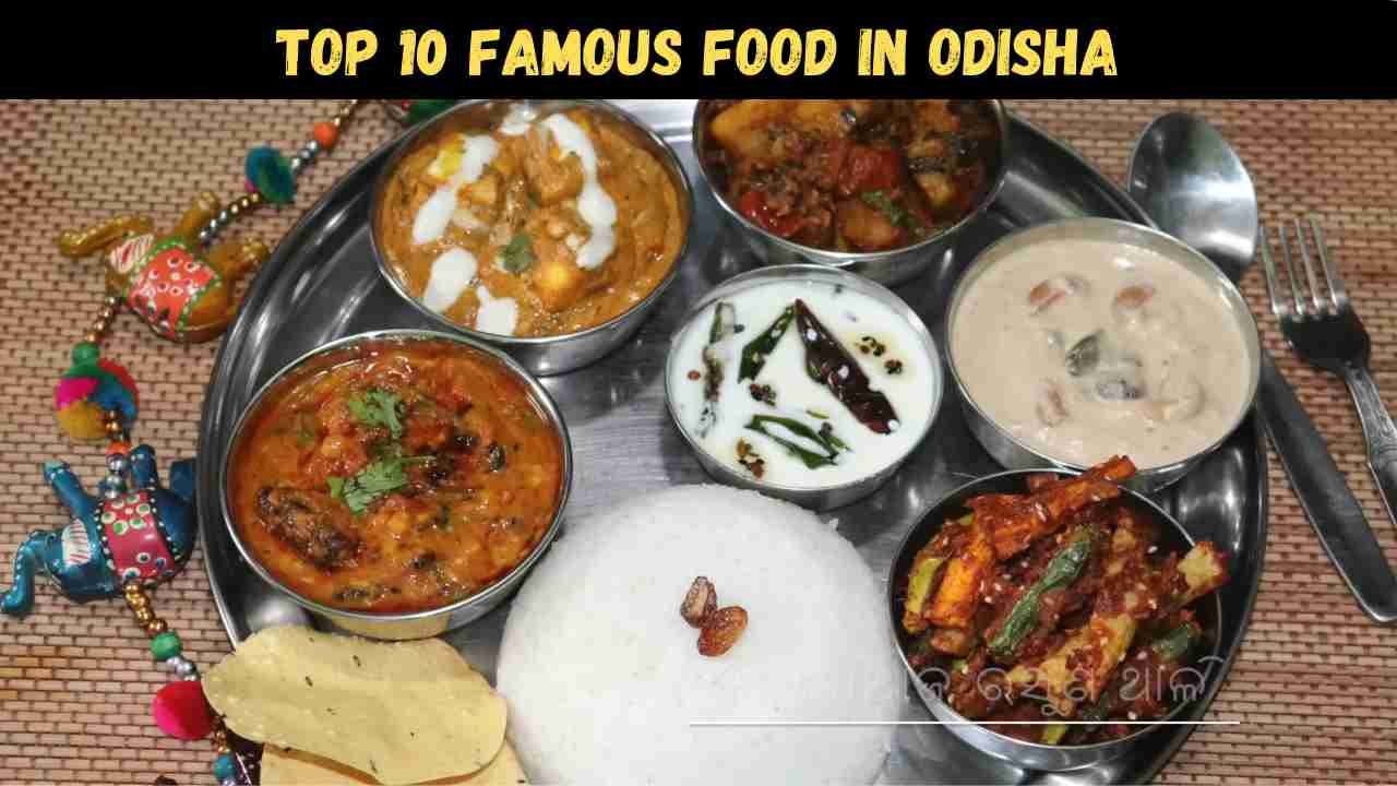 Top 10 Famous Food in Odisha